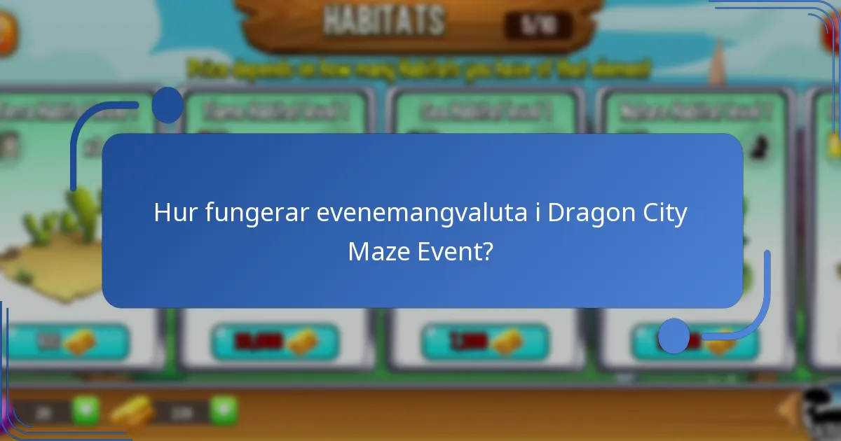 Hur fungerar evenemangvaluta i Dragon City Maze Event?