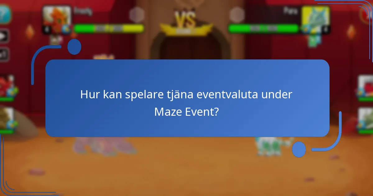 Hur kan spelare tjäna eventvaluta under Maze Event?