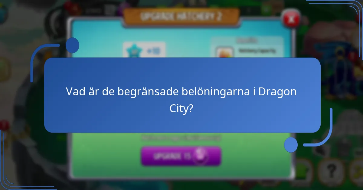 Vad är de begränsade belöningarna i Dragon City?