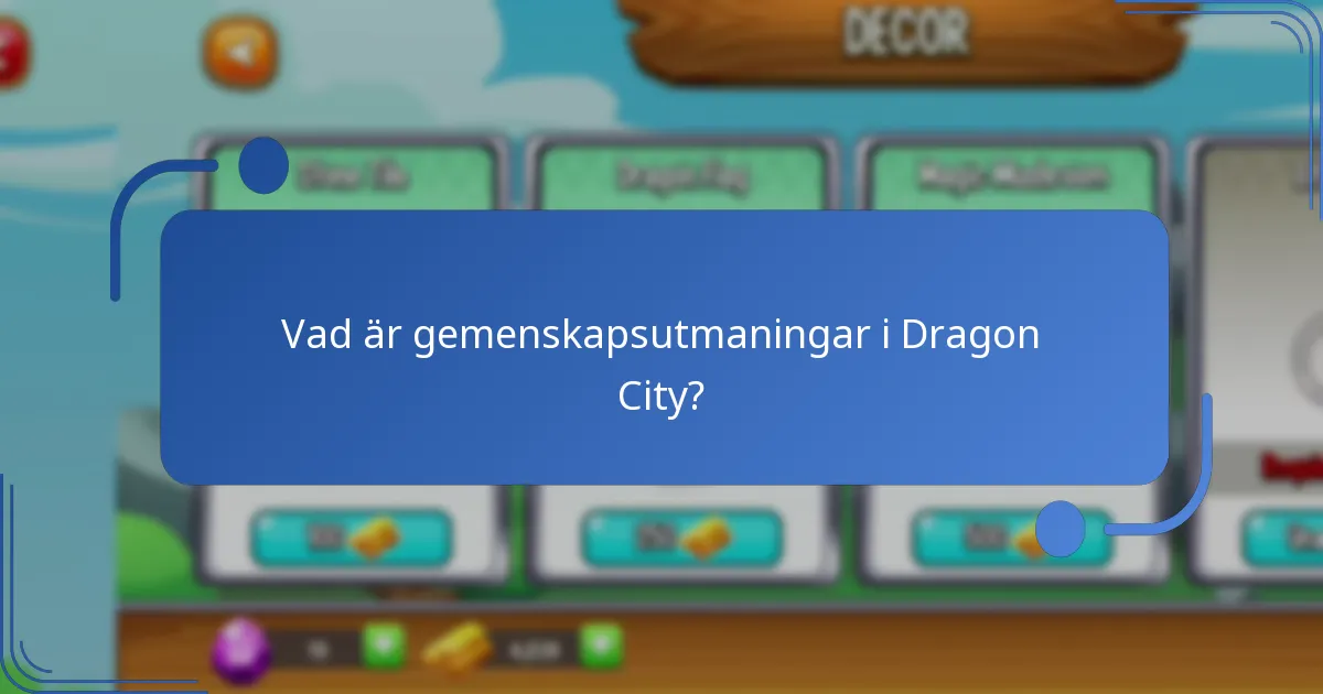 Vad är gemenskapsutmaningar i Dragon City?